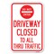 Signmission Driveway Closed to All Thru Traffic with Heavy-Gauge Aluminum Sign, 12" x 18", A-1218-24132 A-1218-24132 - alternate 1